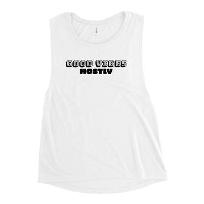 Good Vibes Mostly Women's Muscle Tank