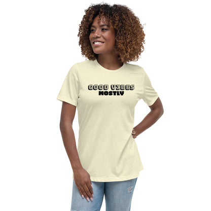 Good Vibes Mostly Women's Relaxed T-Shirt