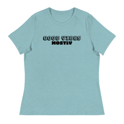 Good Vibes Mostly Women's Relaxed T-Shirt